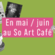 En mai au So Art Café